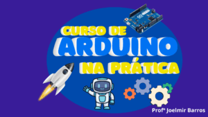 Curso de Arduino na Prática (Robótica)
